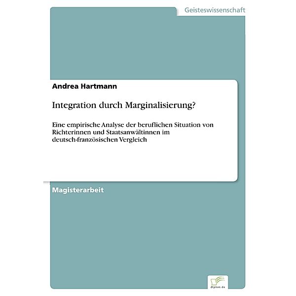 Integration durch Marginalisierung?, Andrea Hartmann