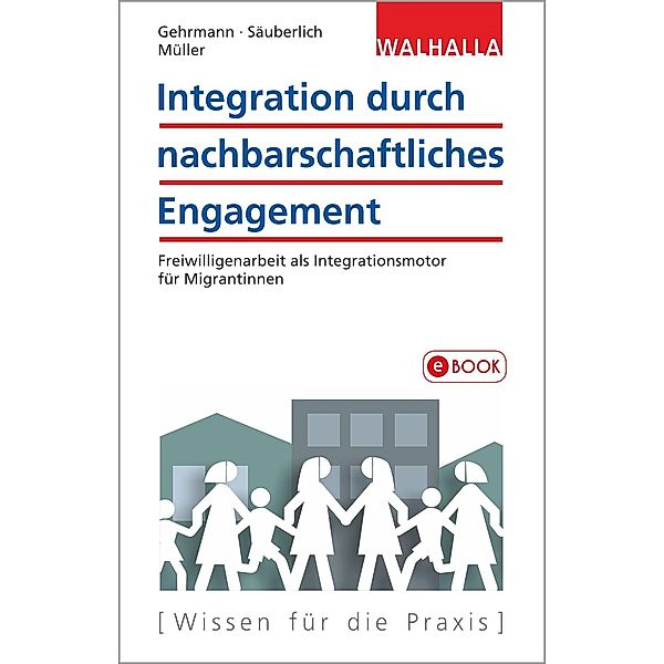 Integration durch nachbarschaftliches Engagement, Gerd Gehrmann, Uwe Säuberlich, Klaus D. Müller