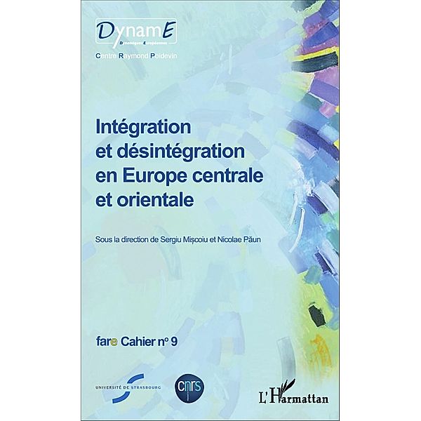 Intégration et désintégration en Europe centrale et orientale, Miscoiu Sergiu Miscoiu