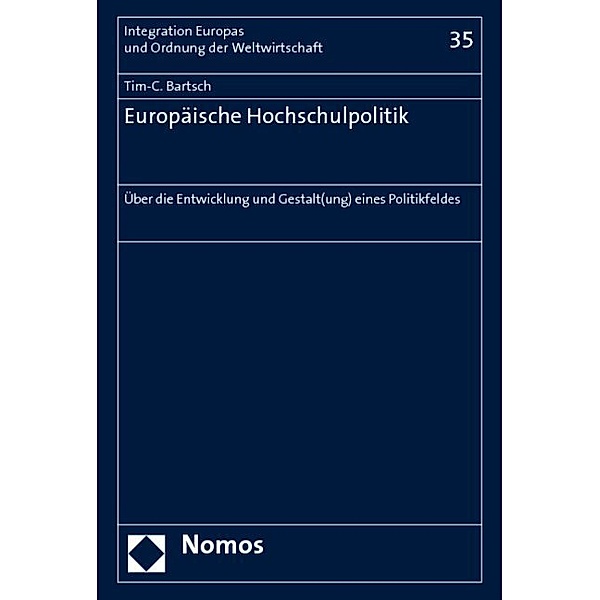 Integration Europas und Ordnung der Weltwirtschaft / Europäische Hochschulpolitik, Tim-Christian Bartsch