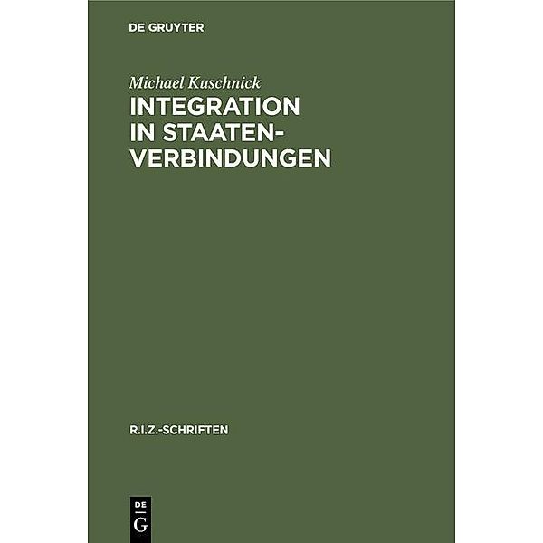 Integration in Staatenverbindungen / R.I.Z.-Schriften Bd.11, Michael Kuschnick