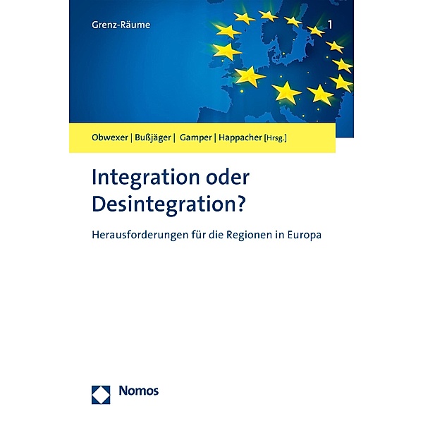 Integration oder Desintegration? / Grenz-Räume Bd.1