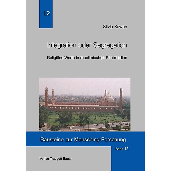 Integration oder Segregation / Bausteine zur Mensching-Forschung Bd.12, Silvia Kaweh