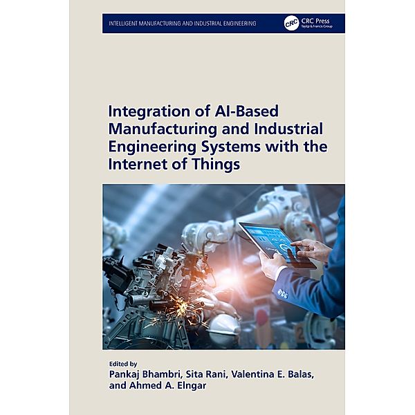 Integration of AI-Based Manufacturing and Industrial Engineering Systems with the Internet of Things