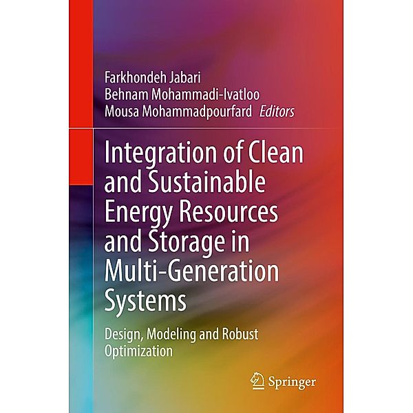 Integration of Clean and Sustainable Energy Resources and Storage in Multi-Generation Systems