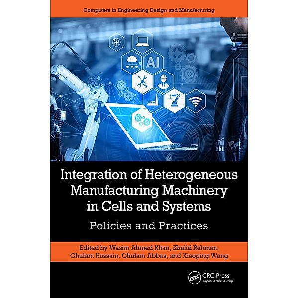 Integration of Heterogeneous Manufacturing Machinery in Cells and Systems