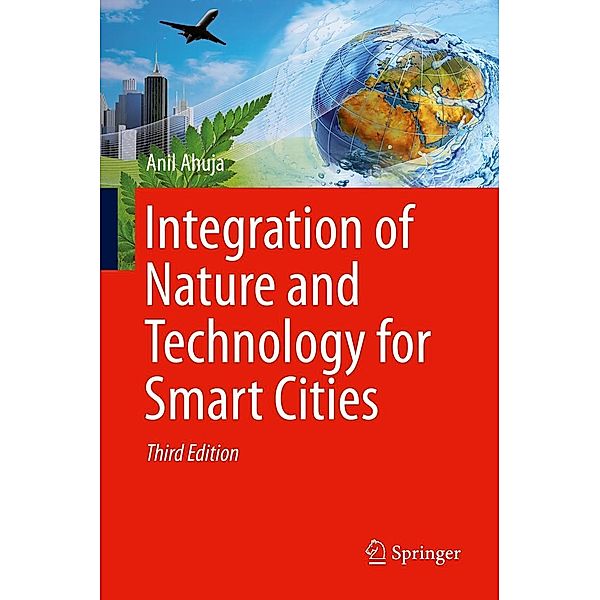 Integration of Nature and Technology for Smart Cities, Anil Ahuja