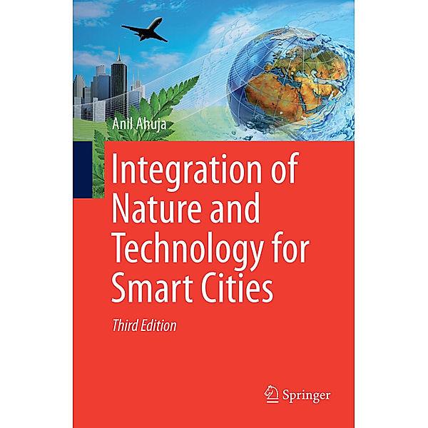 Integration of Nature and Technology for Smart Cities, Anil Ahuja