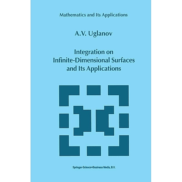 Integration on Infinite-Dimensional Surfaces and Its Applications, A. Uglanov