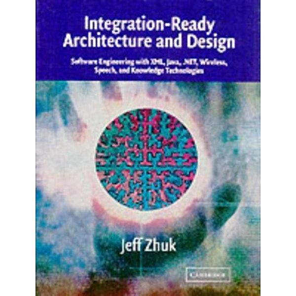 Integration-Ready Architecture and Design, Jeff Zhuk