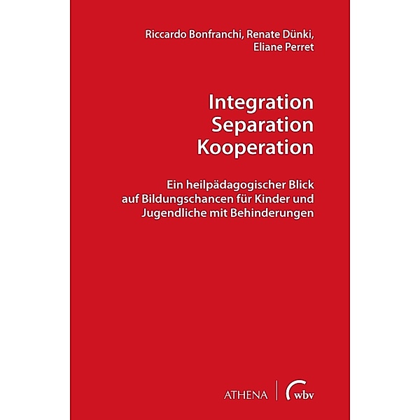 Integration - Separation - Kooperation, Riccardo Bonfranchi, Renate Dünki, Eliane Perret