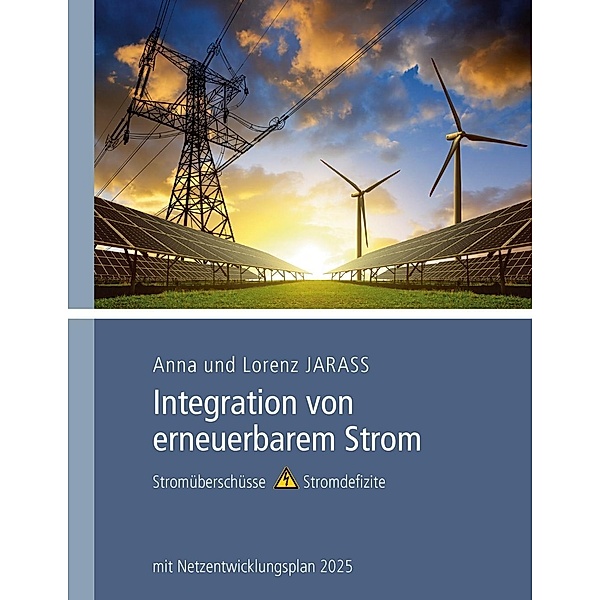 Integration von erneuerbarem Strom, Anna Jarass, Lorenz Jarass