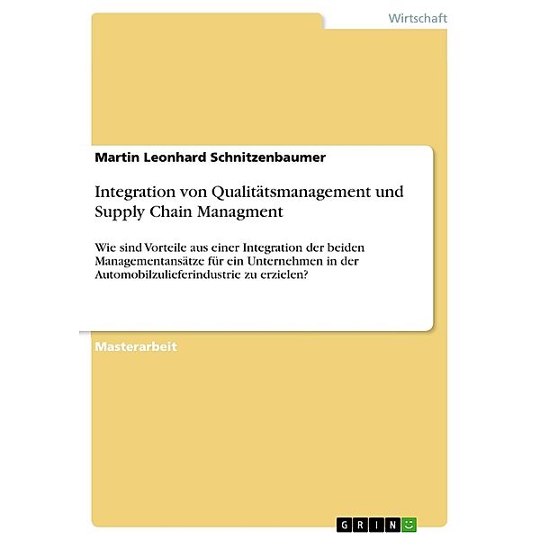 Integration von Qualitätsmanagement und Supply Chain Managment, Martin Leonhard Schnitzenbaumer