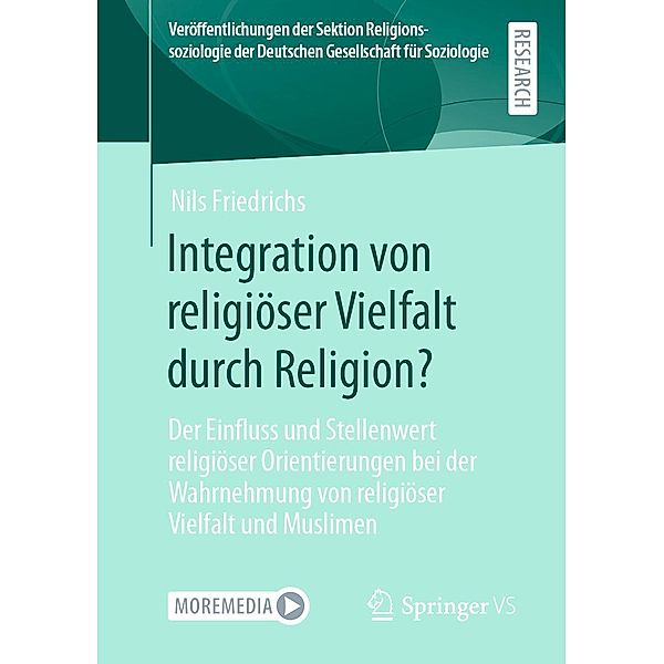 Integration von religiöser Vielfalt durch Religion? / Veröffentlichungen der Sektion Religionssoziologie der Deutschen Gesellschaft für Soziologie, Nils Friedrichs