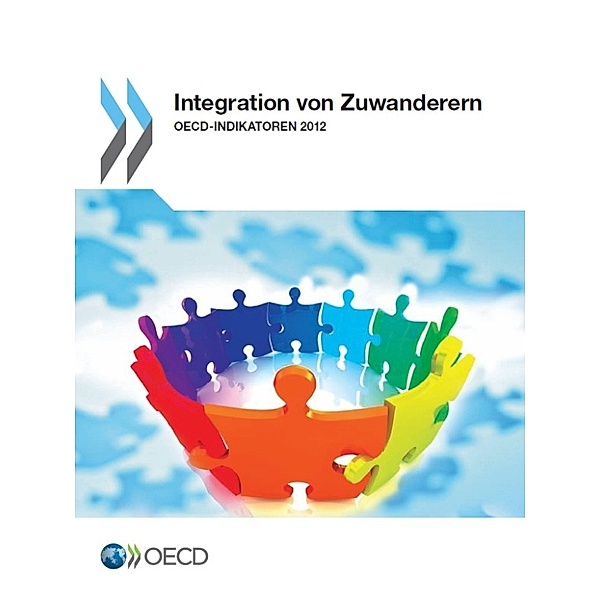 Integration von Zuwanderern: OECD-Indikatoren 2012