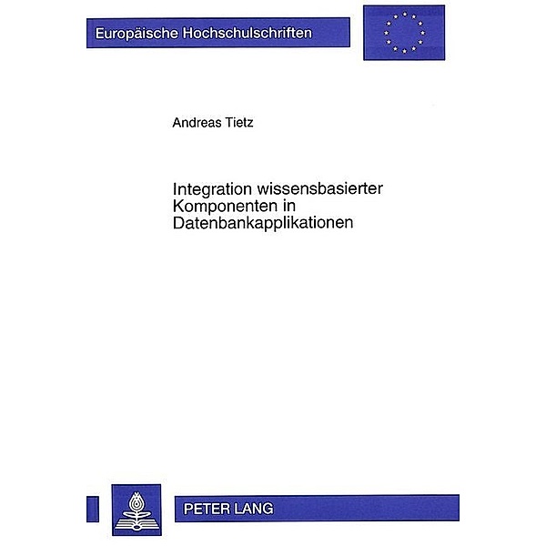 Integration wissensbasierter Komponenten in Datenbankapplikationen, Andreas Tietz
