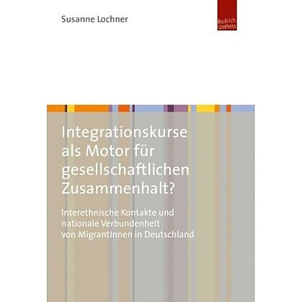 Integrationskurse als Motor für gesellschaftlichen Zusammenhalt?, Susanne Lochner