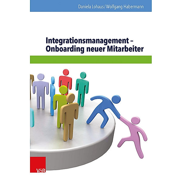 Integrationsmanagement - Onboarding neuer Mitarbeiter, Wolfgang Habermann, Daniela Lohaus