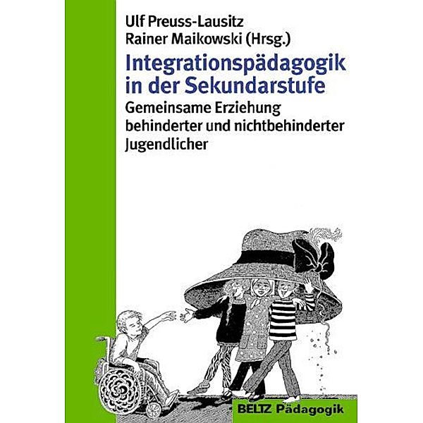 Integrationspädagogik in der Sekundarstufe, Ulf Preuss-Lausitz, Rainer Maikowski