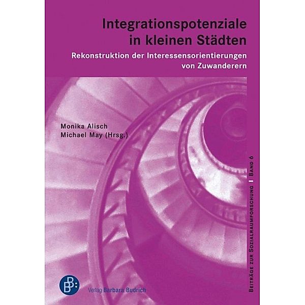 Integrationspotenziale in kleinen Städten / Beiträge zur Sozialraumforschung Bd.6