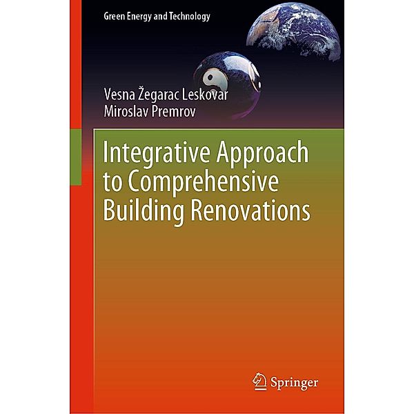 Integrative Approach to Comprehensive Building Renovations / Green Energy and Technology, Vesna Zegarac Leskovar, Miroslav Premrov