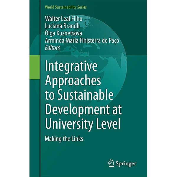 Integrative Approaches to Sustainable Development at University Level / World Sustainability Series