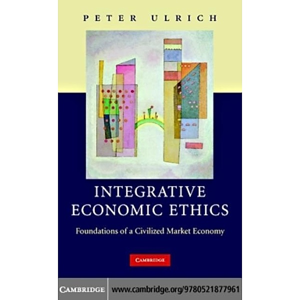 Integrative Economic Ethics, Peter Ulrich
