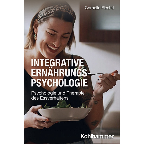 Integrative Ernährungspsychologie, Cornelia Fiechtl