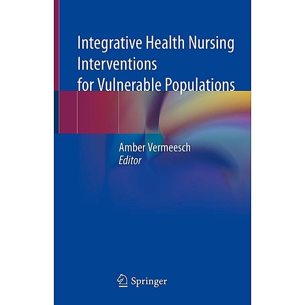 Integrative Health Nursing Interventions for Vulnerable Populations