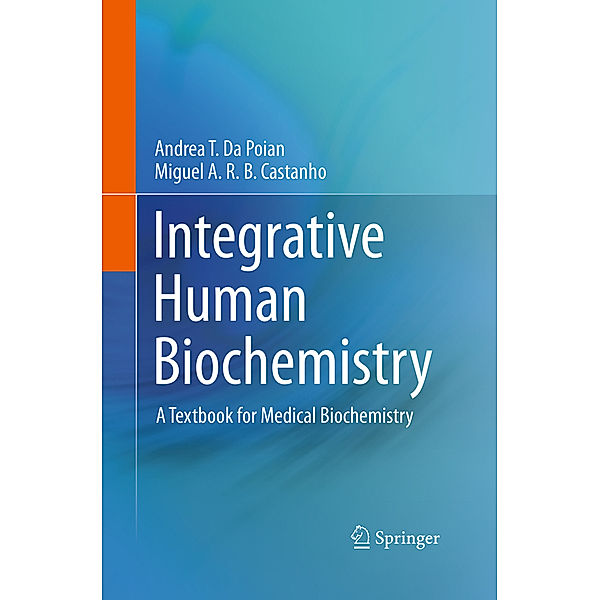 Integrative Human Biochemistry, Andrea T. da Poian, Miguel A. R. B. Castanho