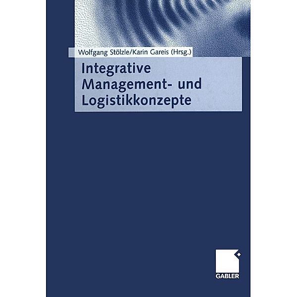 Integrative Management- und Logistikkonzepte