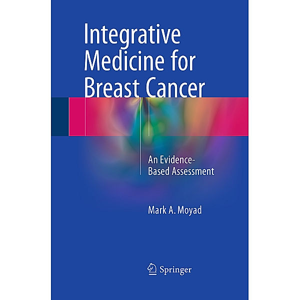 Integrative Medicine for Breast Cancer, Mark A. Moyad