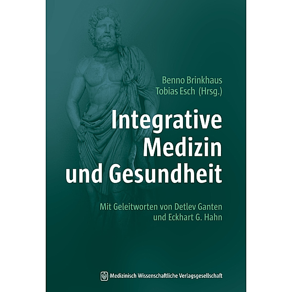 Integrative Medizin und Gesundheit, Tobias Esch, Benno Brinkhaus