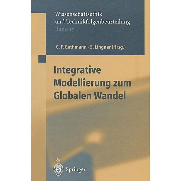 Integrative Modellierung zum Globalen Wandel / Ethics of Science and Technology Assessment Bd.17