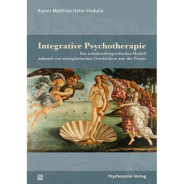 Integrative Psychotherapie, Rainer Matthias Holm-Hadulla