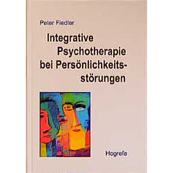 Integrative Psychotherapie bei Persönlichkeitsstörungen, Peter Fiedler