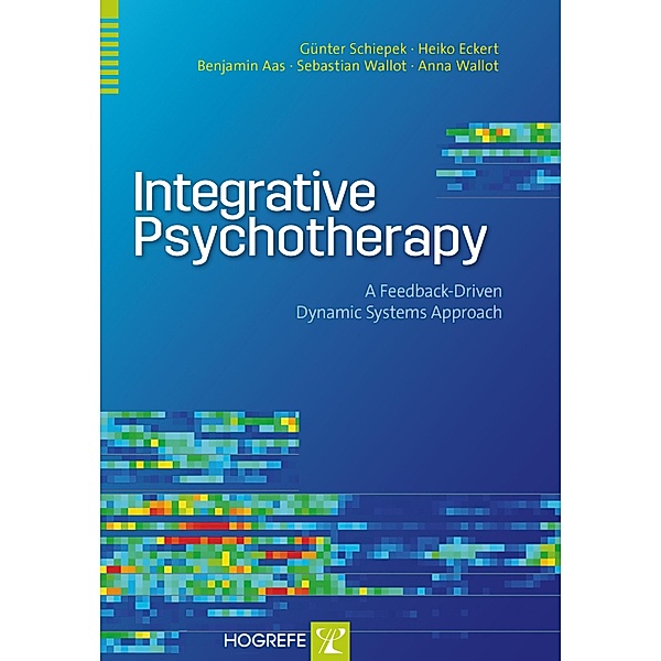 Integrative Psychotherapy, Günter Schiepek, Heiko Eckert, Benjamin Aas, Sebastian Wallot, Anna Wallot