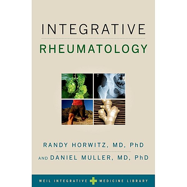 Integrative Rheumatology, Randy M. D. Horwitz, Daniel M. D. Muller