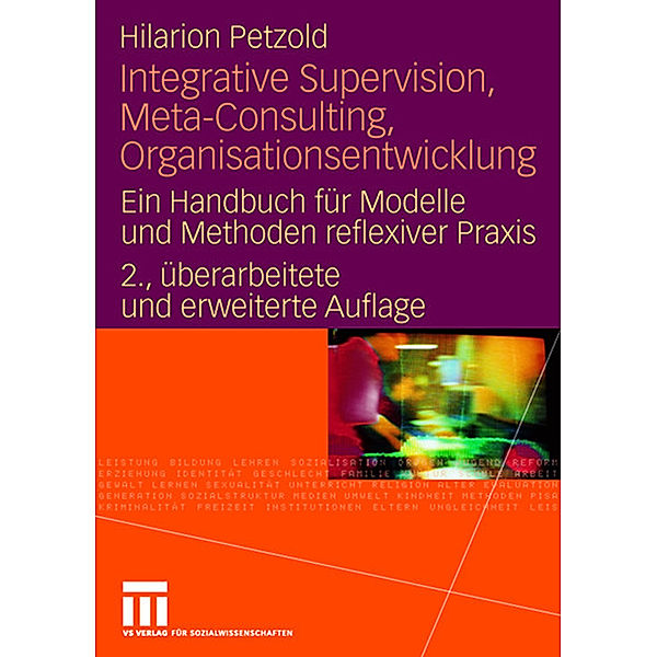 Integrative Supervision, Meta-Consulting, Organisationsentwicklung, Hilarion Petzold