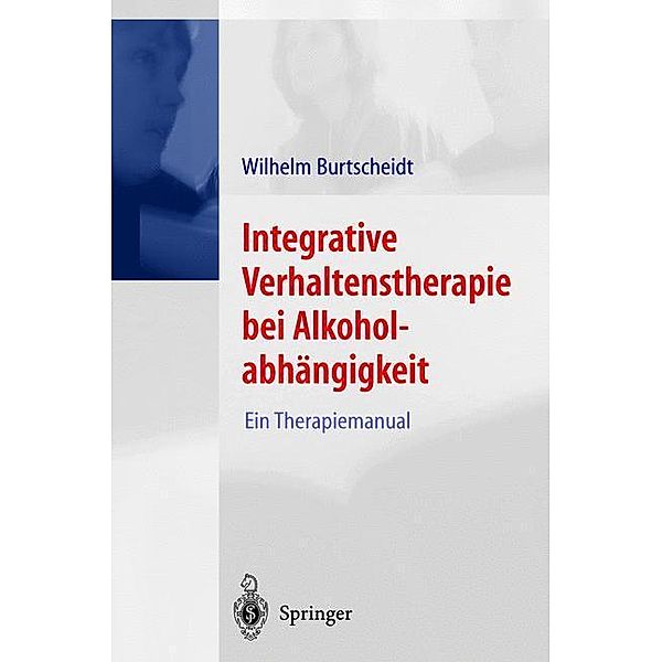 Integrative Verhaltenstherapie bei Alkoholabhängigkeit, Wilhelm Burtscheidt