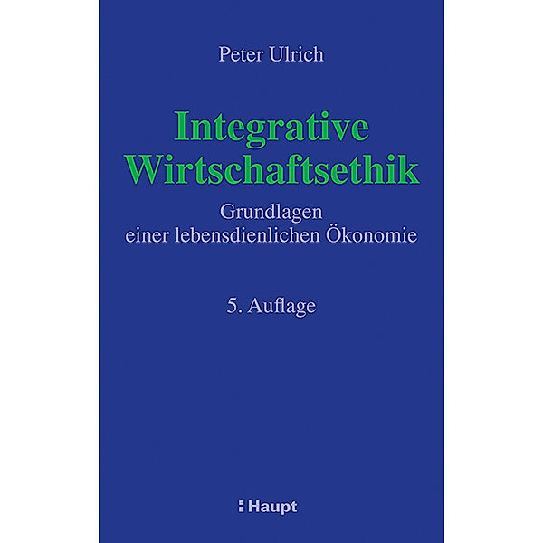 Integrative Wirtschaftsethik, Peter Ulrich