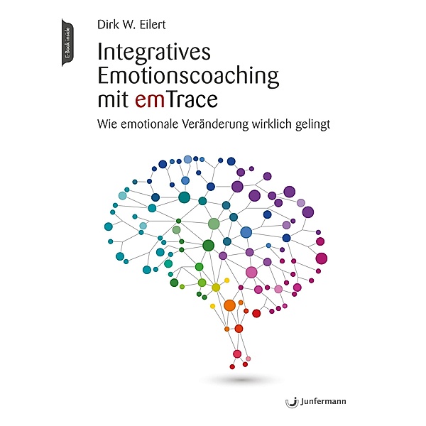 Integratives Emotionscoaching mit emTrace, Dirk Eilert