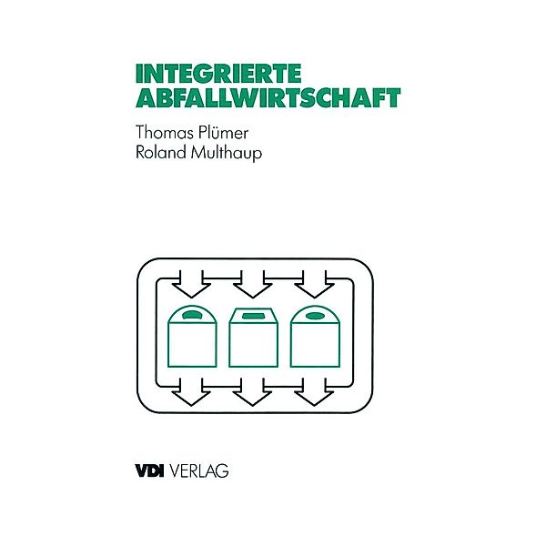 Integrierte Abfallwirtschaft / VDI-Buch, Thomas Plümer, Roland Multhaup