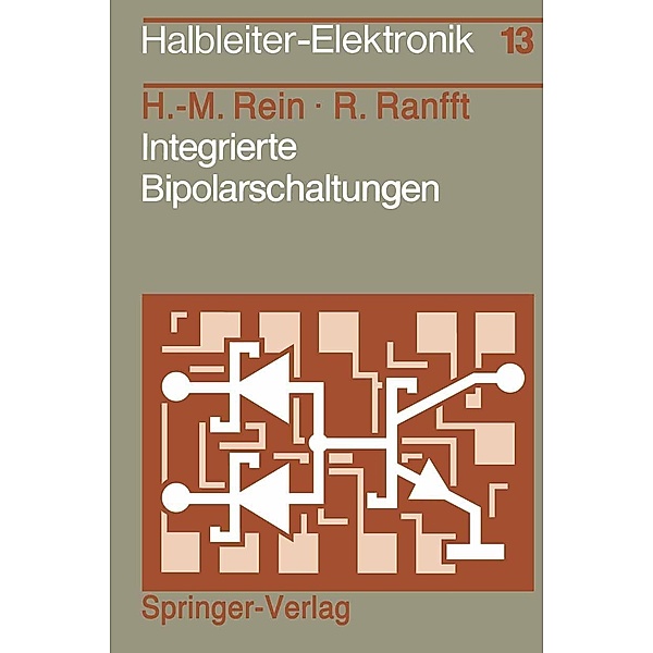 Integrierte Bipolarschaltungen / Halbleiter-Elektronik Bd.13, Hans-Martin Rein, Roland Ranfft