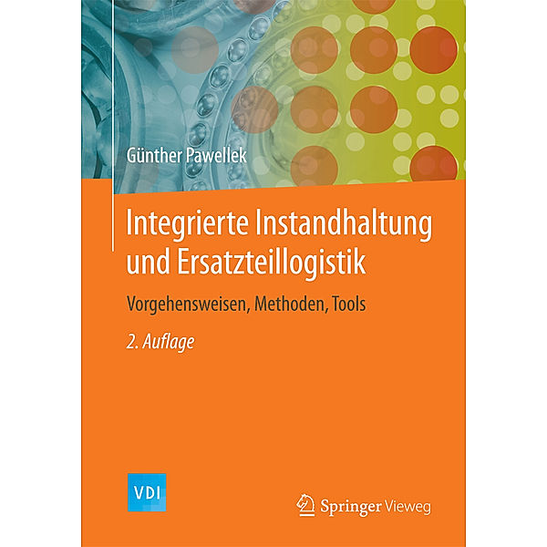 Integrierte Instandhaltung und Ersatzteillogistik, Günther Pawellek