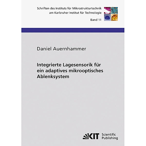 Integrierte Lagesensorik für ein adaptives mikrooptisches Ablenksystem, Daniel Auernhammer