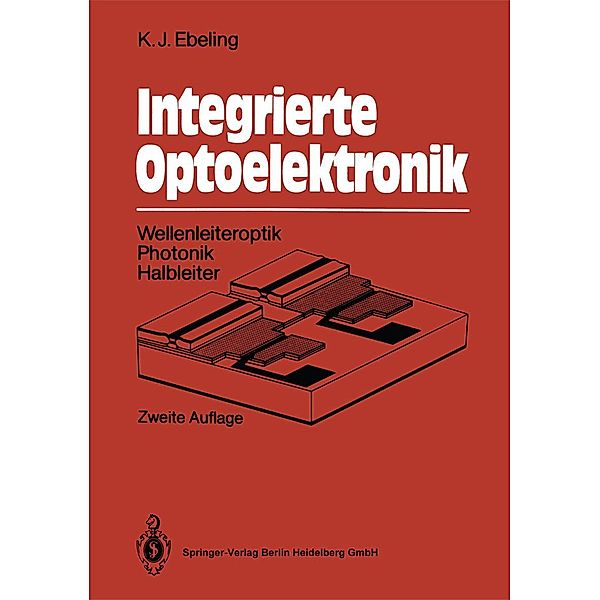 Integrierte Optoelektronik, Karl J. Ebeling