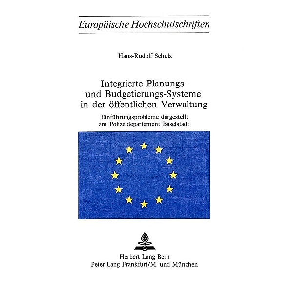 Integrierte Planungs- und Budgetierungs-Systeme in der öffentlichen Verwaltung, Hans-Rudolf Schulz