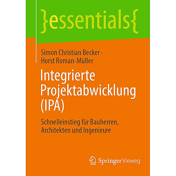 Integrierte Projektabwicklung (IPA), Simon Christian Becker, Horst Roman-Müller
