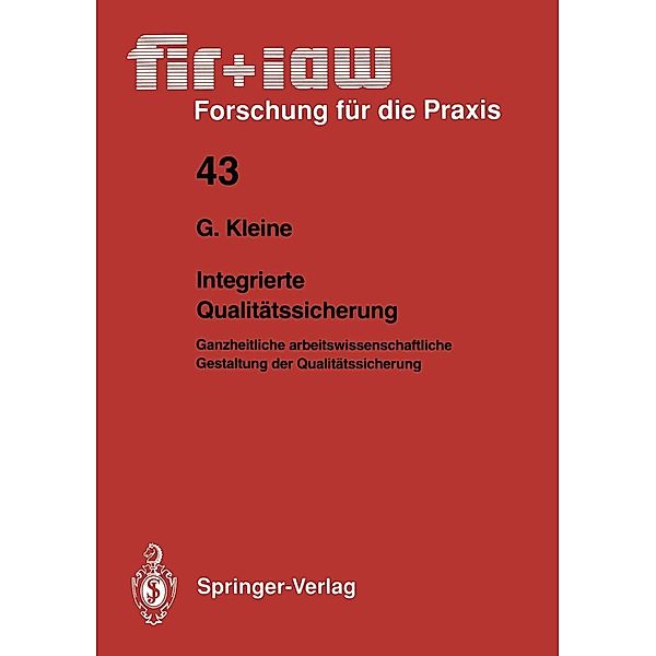 Integrierte Qualitätssicherung / fir+iaw Forschung für die Praxis Bd.43, Gotthard Kleine